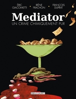 Mediator, un crime chimiquement pur - 9782413053712 - 16,99 €