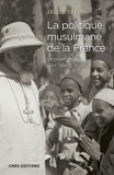 La politique musulmane de la France - Format ePub - 9782271120380 - 17,99 €