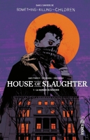House of Slaughter Tome 1 - La marque du boucher - 9791026852551 - 9,99 €
