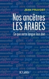 Nos ancêtres les Arabes - Format ePub - 9782709658966 - 7,99 €