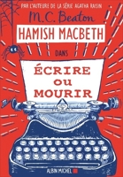 Hamish Macbeth Tome 20 - Ecrire ou mourir - Format ePub - 9782226488961 - 9,99 €
