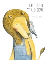 Le lion et l'oiseau - Marianne Dubuc - Format PDF - 9782924342107 - 7,99 €