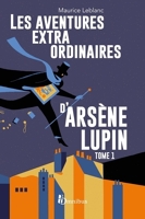 Les aventures extraordinaires d'Arsène Lupin Tome 1 - Format ePub - 9782258202313 - 9,99 €
