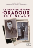 Le dernier témoin d'Oradour-sur-Glane - Format ePub - 9791033912224 - 11,99 €