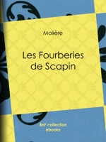Les Fourberies de Scapin - 9782346041596 - 0,99 €