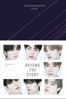 Beyond the Story, 10 ans de souvenirs de BTS - Format ePub - 9782021545623 - 27,99 €