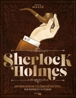 Sherlock Holmes, anthologie du célèbre détective, sur papier et à l'écran - 9782016283509 - 14,99 €