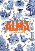 Alma Tome 2 - L'enchanteuse - Format ePub - 9782075160650 - 13,99 €