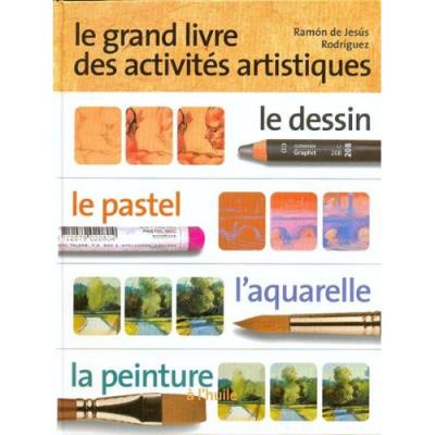 couverture de : Le Grand livre des activit&eacute;s artistiques