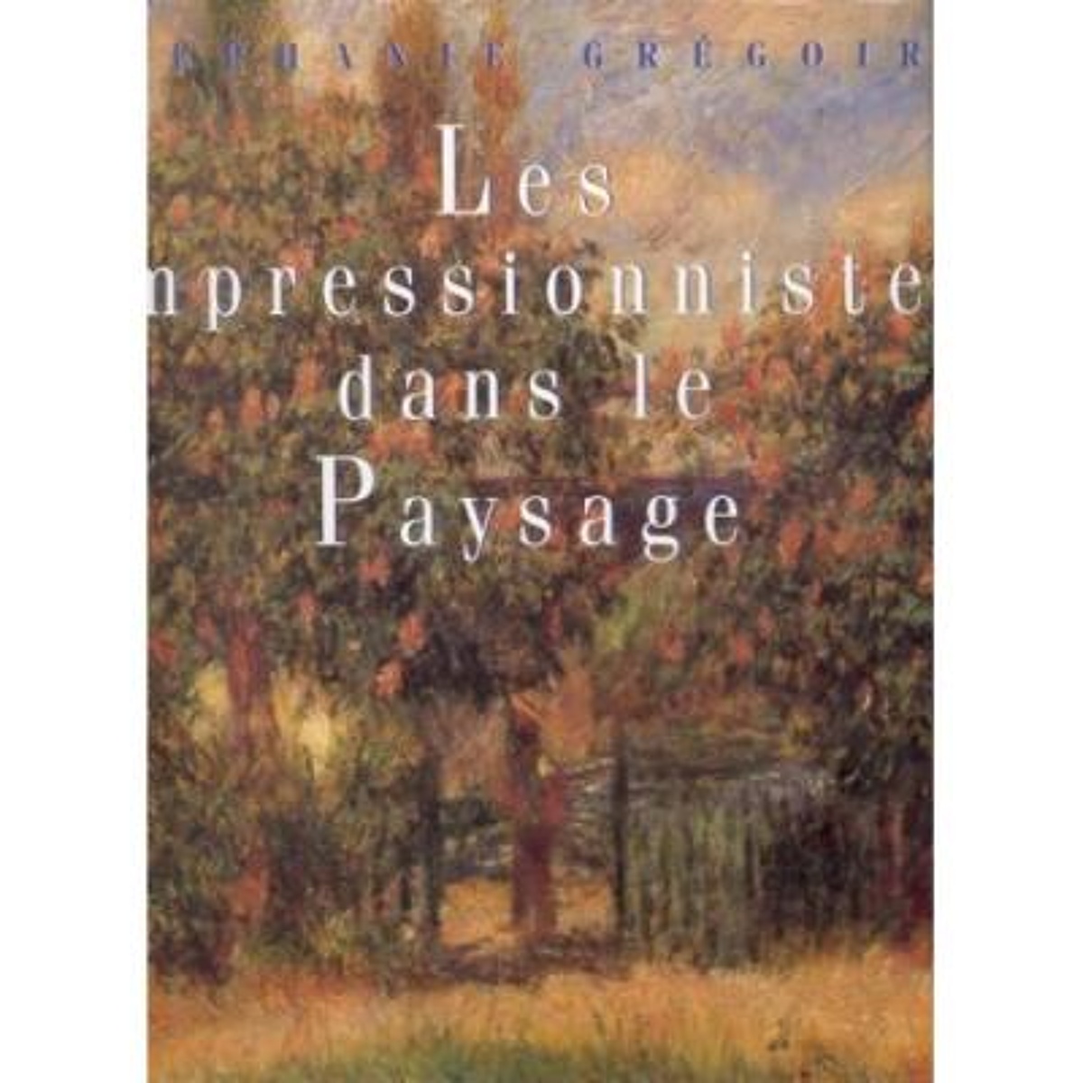 couverture de : Les impressionnistes dans le paysage