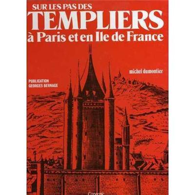 couverture de : Sur les pas des templiers &agrave; Paris et en Ile de France