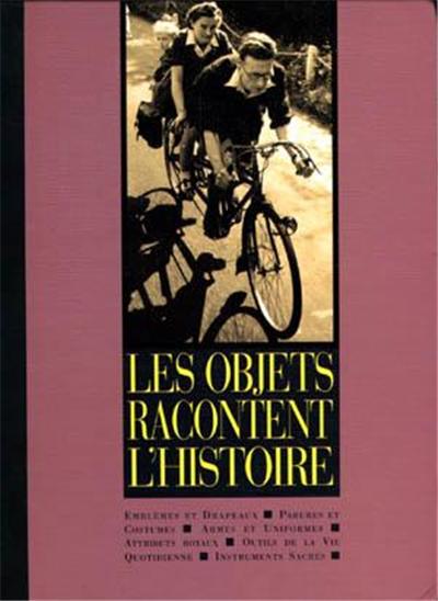 couverture de : Les objets racontent l'histoire