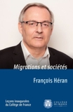 Migrations et sociétés - Leçon inaugurale prononcée au Collège de France le jeudi 5 avril 2018 - 9782722605190 - 4,99 €
