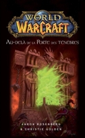 World of Warcraft - Au-delà de la porte des ténèbres - Au-delà de la Porte des ténèbres - 9782809460247 - 5,99 €