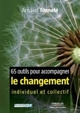 65 Outils Pour Accompagner Le Changement Individuel Et Collectif - 9782212146158 - 22,99 €