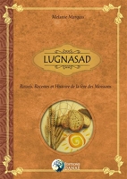 Lugnasad - Rituels, Recettes et Histoire de la fête des Moissons