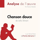 Chanson douce de Leïla Slimani (Analyse de l'oeuvre) - Analyse complète et résumé détaillé de l'oeuvre - 9782808030113 - 9,95 €