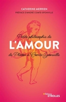 Petite philosophie de l'Amour, de Platon à Comte-Sponville - 9782212468212 - 9,99 €
