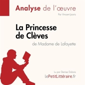 La Princesse de Clèves de Madame de Lafayette (Fiche de lecture) - Analyse complète et résumé détaillé de l'oeuvre - 9782808030168 - 9,95 €
