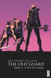The Old Guard - Tome 01 - A feu et à sang - 9782331043901 - 9,99 €