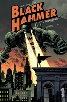 Black Hammer - Tome 1