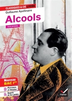 Alcools (Bac 2023, 1re générale & 1re techno) - suivi du parcours « Modernité poétique ? » - 9782401060081 - 2,49 €