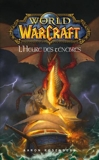 World of Warcraft - L'heure des ténèbres - L'heure des ténèbres - 9782809460223 - 5,99 €