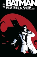 Batman - Meurtrier & fugitif - Tome 1 - 9791026840374 - 14,99 €