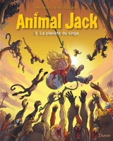 Animal Jack - La planète du singe - Tome 3