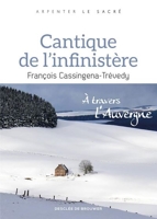 Cantique de l'infinistère - À travers l'Auvergne - 9782220084916 - 11,99 €