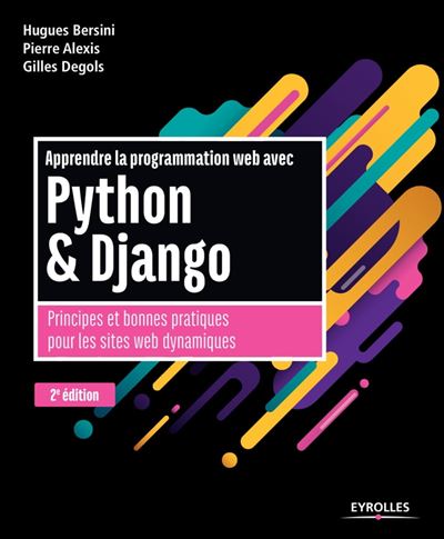 Apprendre la programmation web avec Python et Django - 2e édition ...