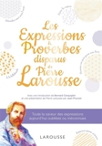 Les expressions disparues de Pierre Larousse - 9782035999887 - 10,99 €