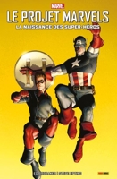 Le Projet Marvels (2009) : La naissance des super-héros - 9782809490640 - 16,99 €