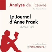 Le Journal d'Anne Frank d'Anne Frank (Analyse de l'œuvre) - Analyse complète et résumé détaillé de l'oeuvre - 9782808031028 - 9,95 €