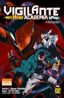 Vigilante - My Hero Academia Illegals - Tome 02