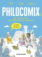 Edition augmentée Philocomix T1 - Dix philosophes, Dix approches du bonheur - Tome 1