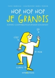 Hop Hop hop je grandis - Le livre de sophro-comptines - 50 Sophro-Comptines Pour Apaiser Votre Enfant - 9782729620691 - 11,99 €