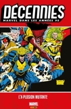 Décennies : Marvel dans les années 90 - L'x-plosion mutante - 9782809484175 - 17,99 €