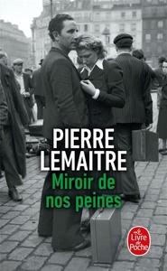 Miroir de nos peines, Dédicacé par l'auteur de Pierre Lemaitre