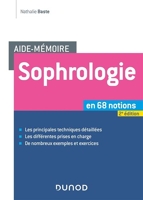 Aide-mémoire - Sophrologie -2e éd. - En 68 Notions - 9782100810598 - 25,99 €