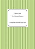 Les Contemplations - un recueil de poèmes de Victor Hugo - 9782322415823 - 9,99 €