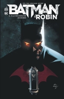 BATMAN & ROBIN - Batman et Robin Tome 6