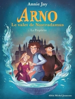 La Prophétie - Arno, le valet de Nostradamus - tome 1 - 9782226451941 - 5,99 €