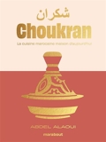 Choukran - La cuisine marocaine maison d'aujourd'hui - 9782501172127 - 16,99 €