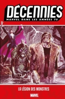 Décennies : Marvel dans les années 70 - La légion des monstres - 9782809482980 - 17,99 €