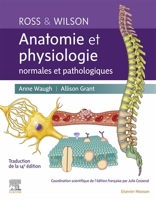 Ross et Wilson. Anatomie et physiologie normales et pathologiques - 9782294781124 - 48,84 €