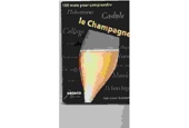 100 Mots Pour Comprendre Le Champagne