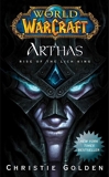 World of Warcraft: Arthas - Rise of the Lich King - 9781439159385 - 8,04 €
