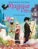 Magique Péri - tome 1 - Le Bal des sorciers - 9782226468284 - 3,99 €