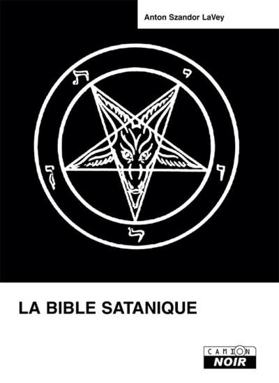 LA BIBLE SATANIQUE - L'Apocalypse selon Lucifer - 9782357793361 - 25,00 €